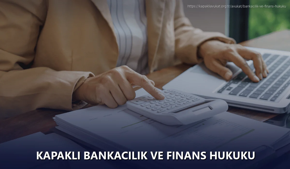 Kapaklı Bankacılık ve Finans Hukuku