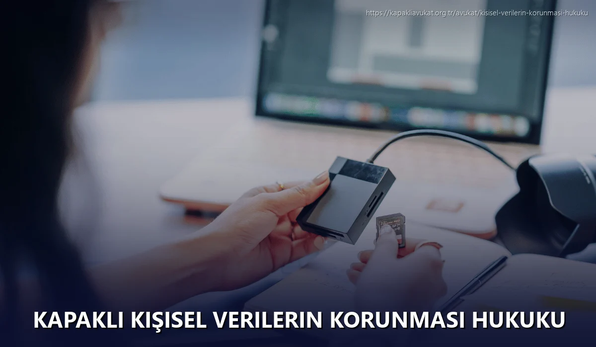 Kapaklı Kişisel Verilerin Korunması Hukuku