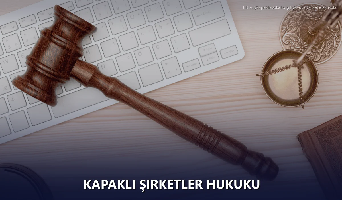 Kapaklı Şirketler Hukuku